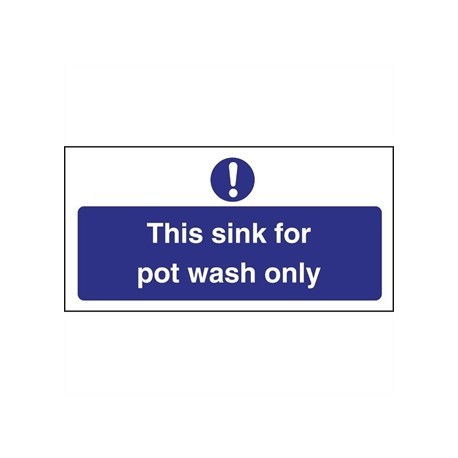 Vogue This Sink For Pot Wash Only Sign