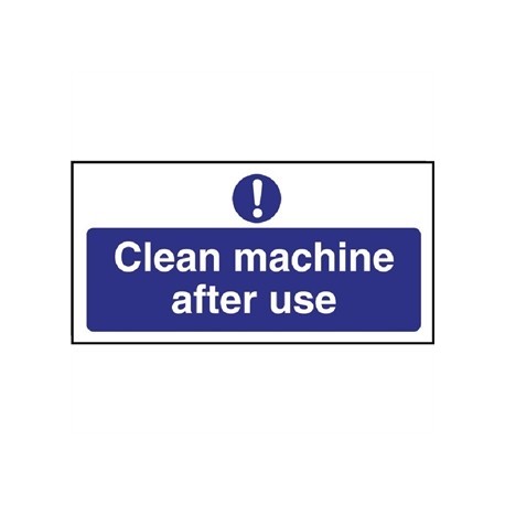 Clean machine after use Sign